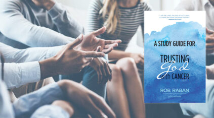 Introducing: A Study Guide for Trusting God with Cancer